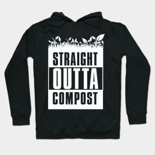 Gardening Gift: Straight Outta Compost Design design Hoodie